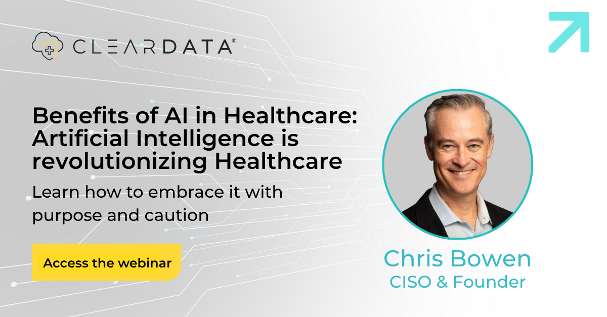 Episode 12 - Benefits of AI in Healthcare with image of CISO and Founder of ClearDATA - Chris Bowen
