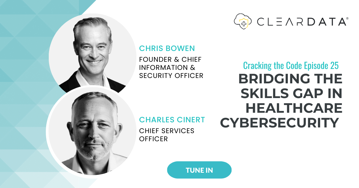 Cracking The Code Ep. 25: Bridging the Cybersecurity Skills Gap in Healthcare